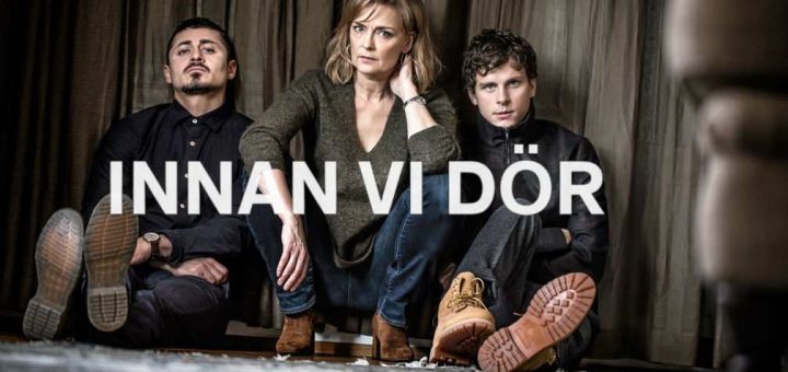TV Serie : Innan Vi Dör