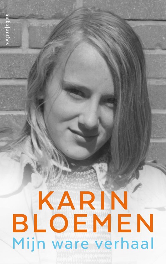 Boek : Karin Bloemen - Mijn ware verhaal