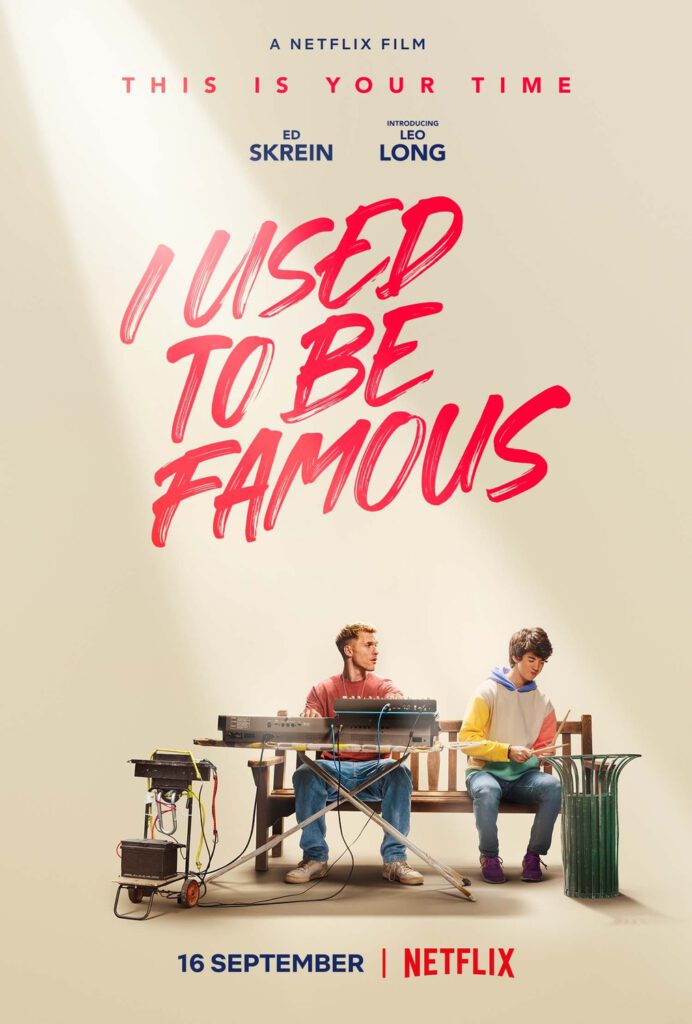 Film : I Used To Be Famous (2022)
