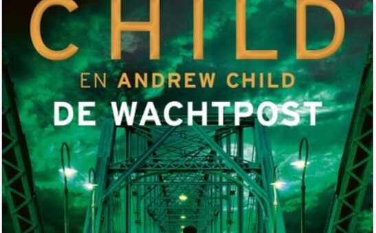 Boek : Lee Child & Andrew Child - De Wachtpost