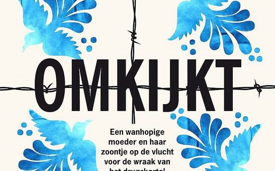 Boek : Jeanine Cummins - Wie omkijkt