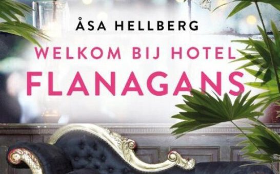 Boek : Åsa Hellberg - Welkom bij Hotel Flanagans